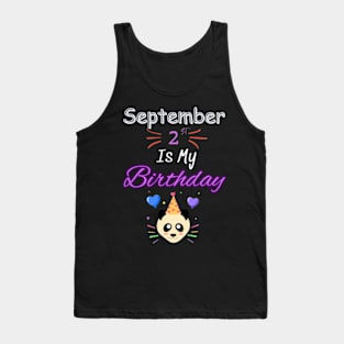 Septembre 2 st is my birthday Tank Top